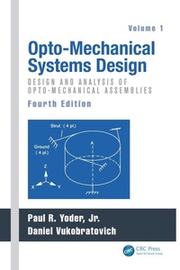 Enlarge image Cover: Opto-Mechanical Systems Design, Volume 1 - CRC Press