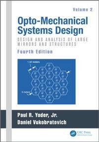Enlarge image Cover: Opto-Mechanical Systems Design, Volume 2 - CRC Press