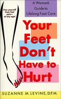 Cover: Your Feet Don't Have to Hurt - St. Martin's Press