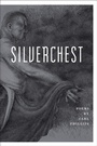 Cover: Silverchest - Farrar, Straus and Giroux