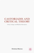 Cover: Castoriadis and Critical Theory - Palgrave Macmillan