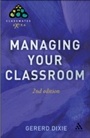 Cover: Managing Your Classroom 2nd Edition - Continuum Publishing Corporation