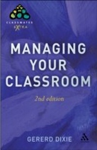 Enlarge image Cover: Managing Your Classroom 2nd Edition - Continuum Publishing Corporation