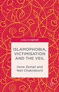 Cover: Islamophobia, Victimisation and the Veil - Palgrave Pivot