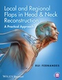 Cover: Local and Regional Flaps in Head and Neck Reconstruction - Wiley-Blackwell