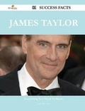 Cover: James Taylor 81 Success Facts - Everything You Need to Know about James Taylor - Emereo Publishing