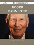 Cover: Roger Bannister 75 Success Facts - Everything You Need to Know about Roger Bannister - Emereo Publishing
