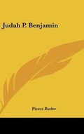 Cover: Judah P. Benjamin - Kessinger Publishing
