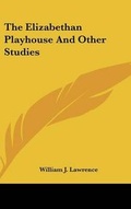 Cover: The Elizabethan Playhouse And Other Studies - Kessinger Publishing