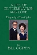 Cover: A Life of Determination and Love - Outskirts Press