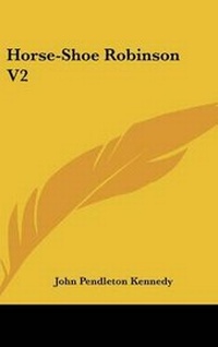 Abbildung von: Horse-Shoe Robinson V2 - Kessinger Publishing
