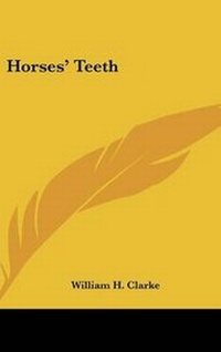 Abbildung von: Horses' Teeth - Kessinger Publishing
