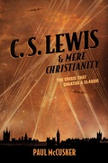Cover: C. S. Lewis & Mere Christianity - Focus on the Family Publishing