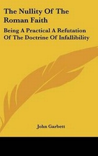 Enlarge image Cover: The Nullity Of The Roman Faith - Kessinger Publishing