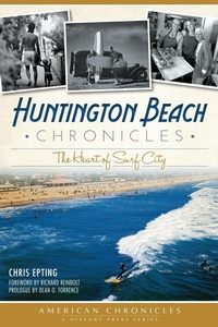 Enlarge image Cover: Huntington Beach Chronicles - The History Press