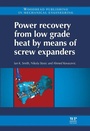 Cover: Power Recovery from Low Grade Heat by Means of Screw Expanders - Chandos Publishing