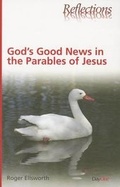 Cover: God's Good News in the Parables of Jesus - Day One Publications