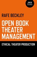 Cover: Open Book Theater Management - Ethical Theater Production - Zero Books