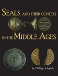 Cover: Seals and their Context in the Middle Ages - Oxbow Books