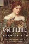Cover: Grimoire of the Thorn-Blooded Witch - Weiser Books