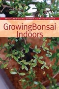 Cover: Growing Bonsai Indoors - Brooklyn Botanic Garden