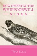 Cover: How Sweetly the Whippoorwill Sings - Dreamspinner Press