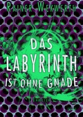 Cover: Das Labyrinth ist ohne Gnade - Arena