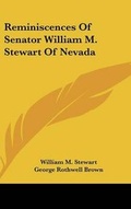 Cover: Reminiscences Of Senator William M. Stewart Of Nevada - Kessinger Publishing