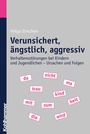 Cover: Verunsichert, ängstlich, aggressiv - Kohlhammer