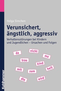 Enlarge image Cover: Verunsichert, ängstlich, aggressiv - Kohlhammer