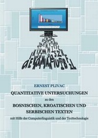 Abbildung von: Korpuslinguistische Untersuchungen der bosnischen, kroatischen und serbischen Korpora: mit Hilfe der Computerlinguistik und der Texttechnologie - Disserta Verlag