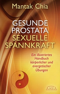 Abbildung von: Gesunde Prostata, sexuelle Spannkraft - AMRA Verlag