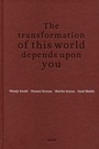 Cover: The transformation of this world depends upon you - Steidl