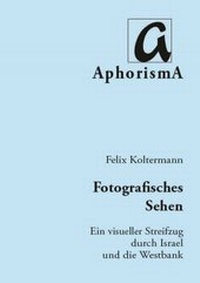 Abbildung von: Fotografisches Sehen - AphorismA