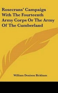 Abbildung von: Rosecrans' Campaign With The Fourteenth Army Corps Or The Army Of The Cumberland - Kessinger Publishing Co