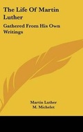 Cover: The Life Of Martin Luther - Kessinger Publishing