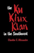 Cover: The Ku Klux Klan in the Southwest - The University Press of Kentucky