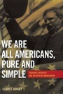 Cover: We Are All Americans, Pure and Simple - University of Alabama Press