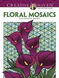 Cover: Creative Haven Floral Mosaics Coloring Book - Dover Publications Inc.