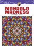 Cover: Creative Haven Mandala Madness Coloring Book - Dover Publications Inc.