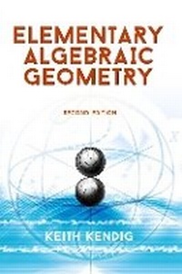 Enlarge image Cover: Elementary Algebraic Geometry: Second Edition - Dover Publications Inc.