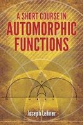 Cover: A Short Course in Automorphic Functions - Dover Publications Inc.