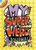 Cover: My Superhero Mini-Journal - Dover Children's