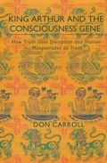 Cover: King Arthur & the Consciousness Gene - Little Peak Creek Publishing Company