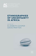 Cover: Ethnographies of Uncertainty in Africa - Palgrave Macmillan