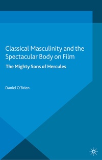 Enlarge image Cover: Classical Masculinity and the Spectacular Body on Film - Palgrave Macmillan