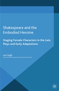 Cover: Shakespeare and the Embodied Heroine - Palgrave Macmillan