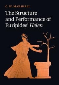 Enlarge image Cover: The Structure and Performance of Euripides' Helen - Cambridge University Press