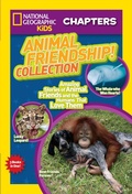 Cover: National Geographic Kids Chapters: Animal Friendship! Collection - National Geographic Kids