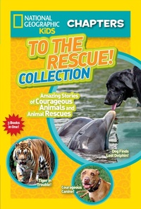 Enlarge image Cover: National Geographic Kids Chapters: To the Rescue! Collection - National Geographic Kids